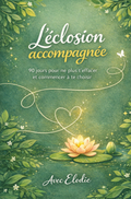 "L'éclosion accompagnée"